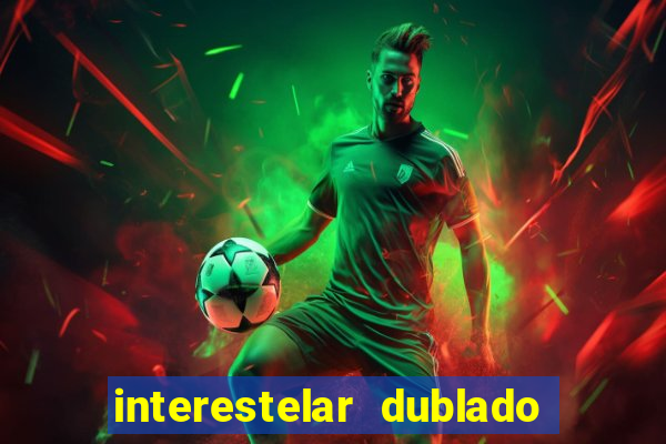 interestelar dublado download mega